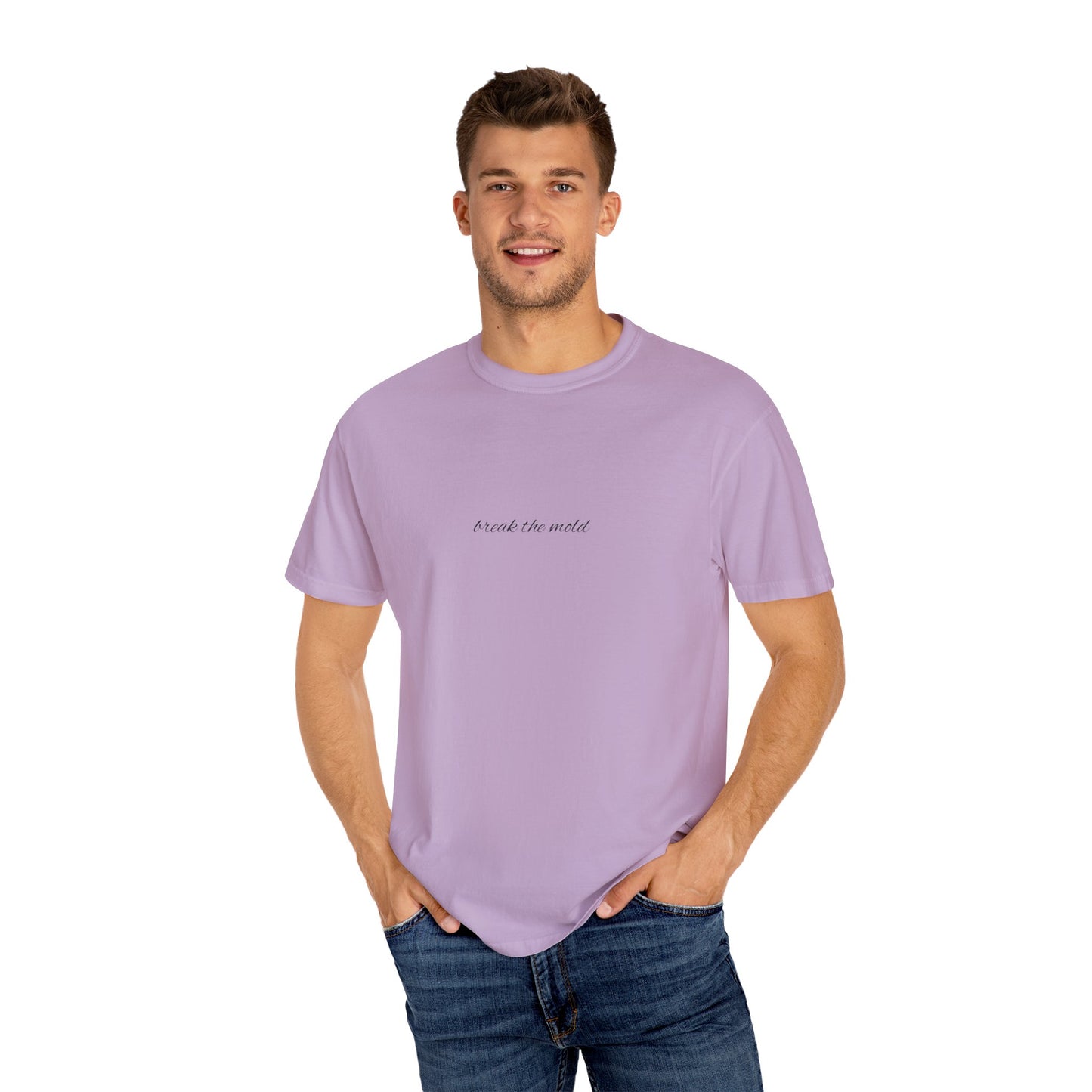 Garment-Dyed T-Shirt with Motivational Text, Casual Wear, Gift for Friends, Unisex Graphic Tee, Everyday Comfort