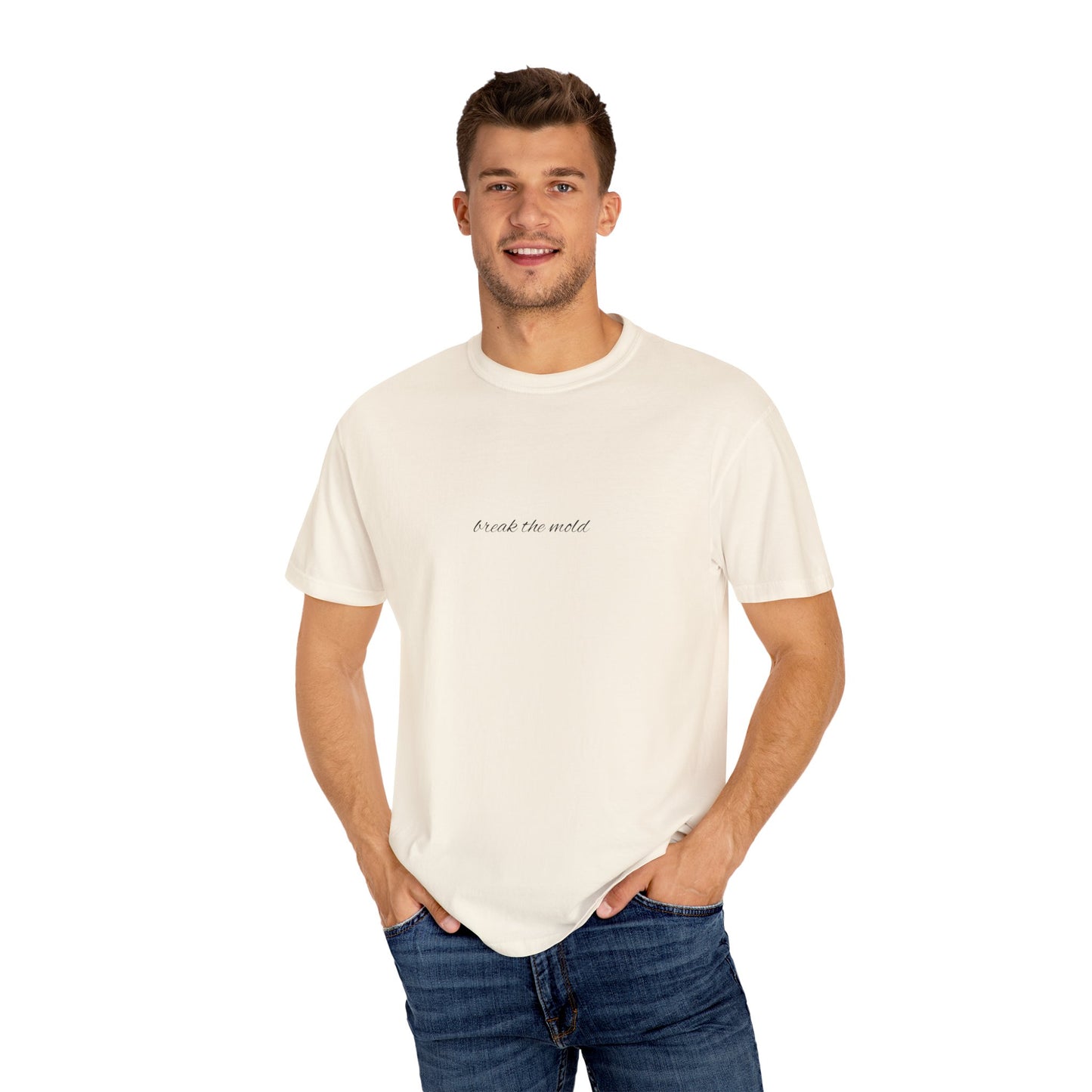 Garment-Dyed T-Shirt with Motivational Text, Casual Wear, Gift for Friends, Unisex Graphic Tee, Everyday Comfort