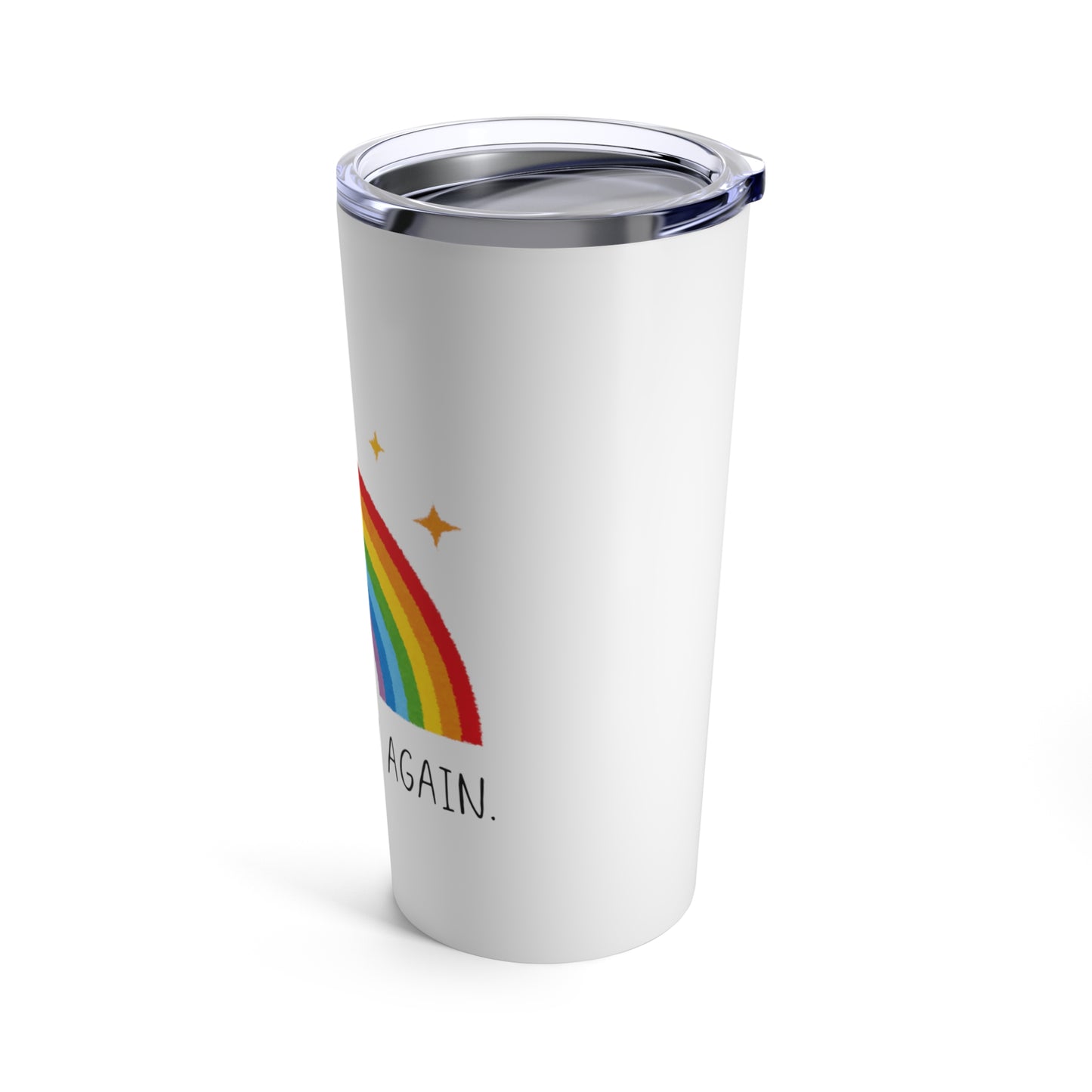 Woke up gay again Tumbler 20oz Coffee Tumbler Gay Pride Woke Up Gay Again Rainbow Coffee Tumbler Hot Beverage Tumbler Gay Pride Woke Up gay Again LGBTQ Tumbler side view