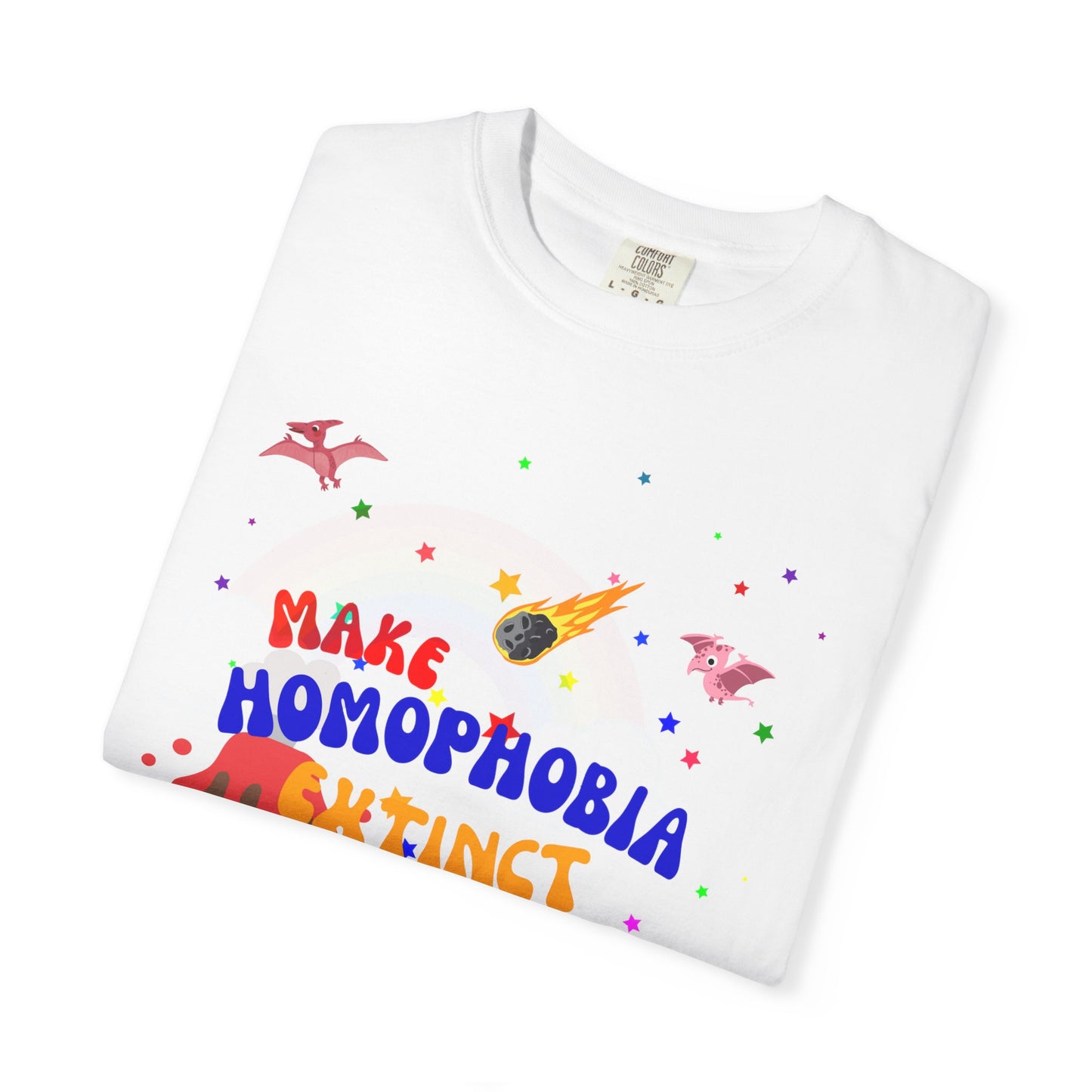 Make Homophobia Extinct Tee—Unapologetically Loud & Proud