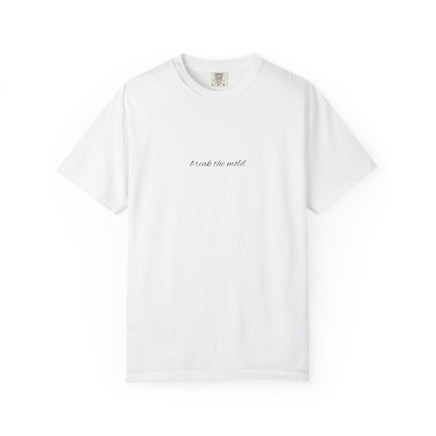 Garment-Dyed T-Shirt with Motivational Text, Casual Wear, Gift for Friends, Unisex Graphic Tee, Everyday Comfort