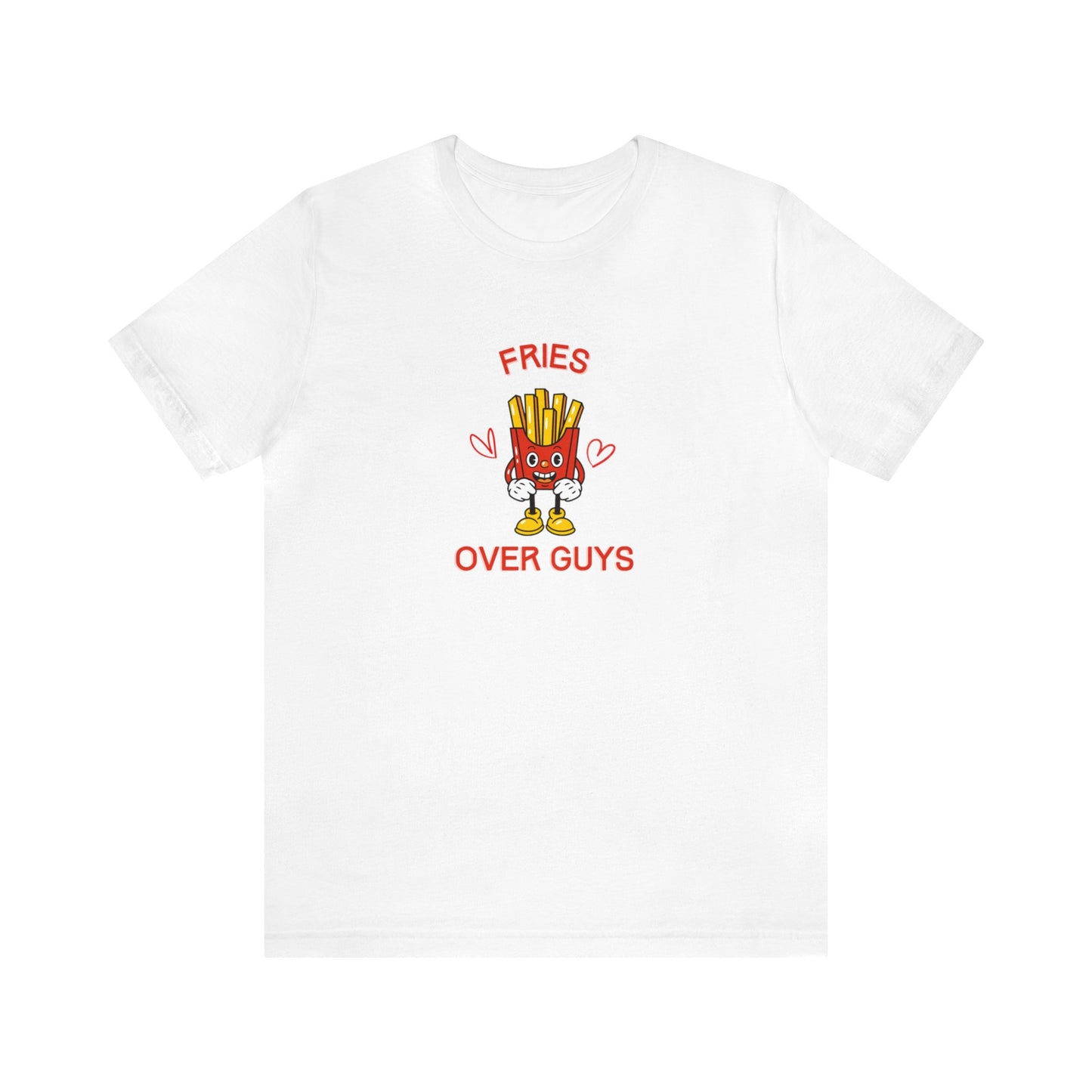Fries over Guys T-Shirt Funny Food Tee Shirts Anti Valentines Day Apparel Fries over Guys Crewneck Tee Shirts Funny Food Shirts Anti Valentines Day Club