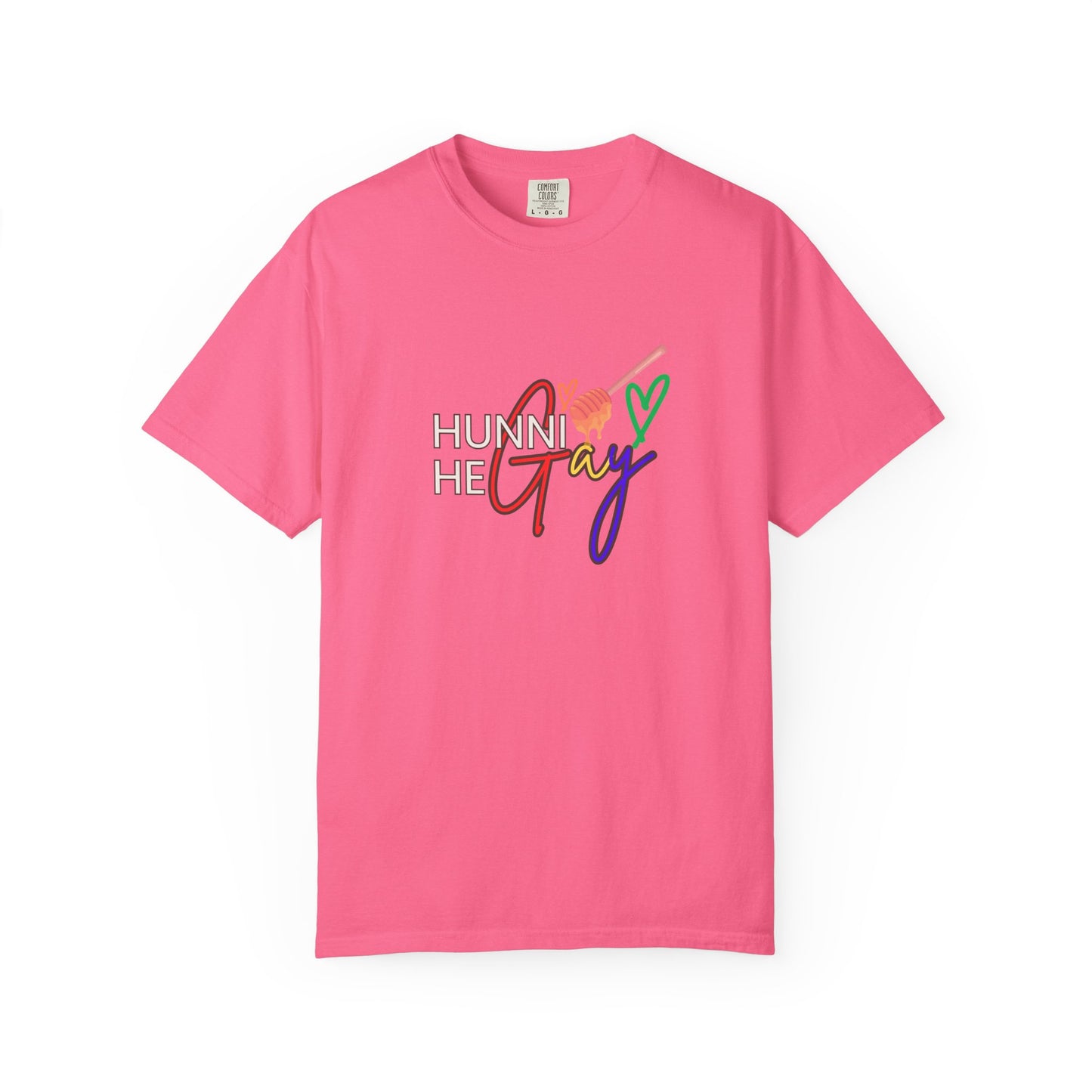 Bright pink “Hunni He Gay” t-shirt with bold white lettering—playful, vibrant, and full of LGBTQ+ pride.
