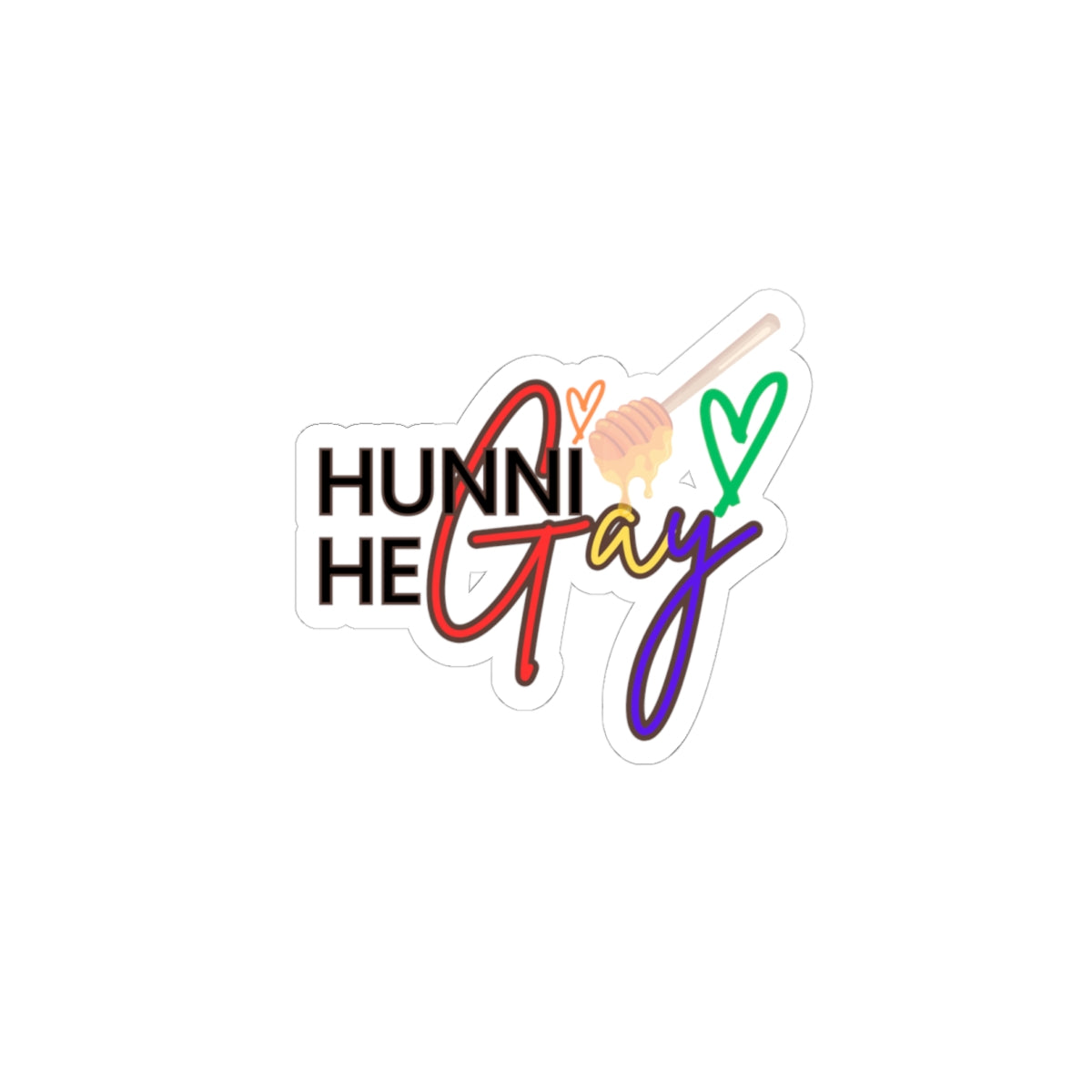Fierce and fabulous "Hunni He Gay" holographic Pride sticker, catching the light in dazzling rainbow reflections.