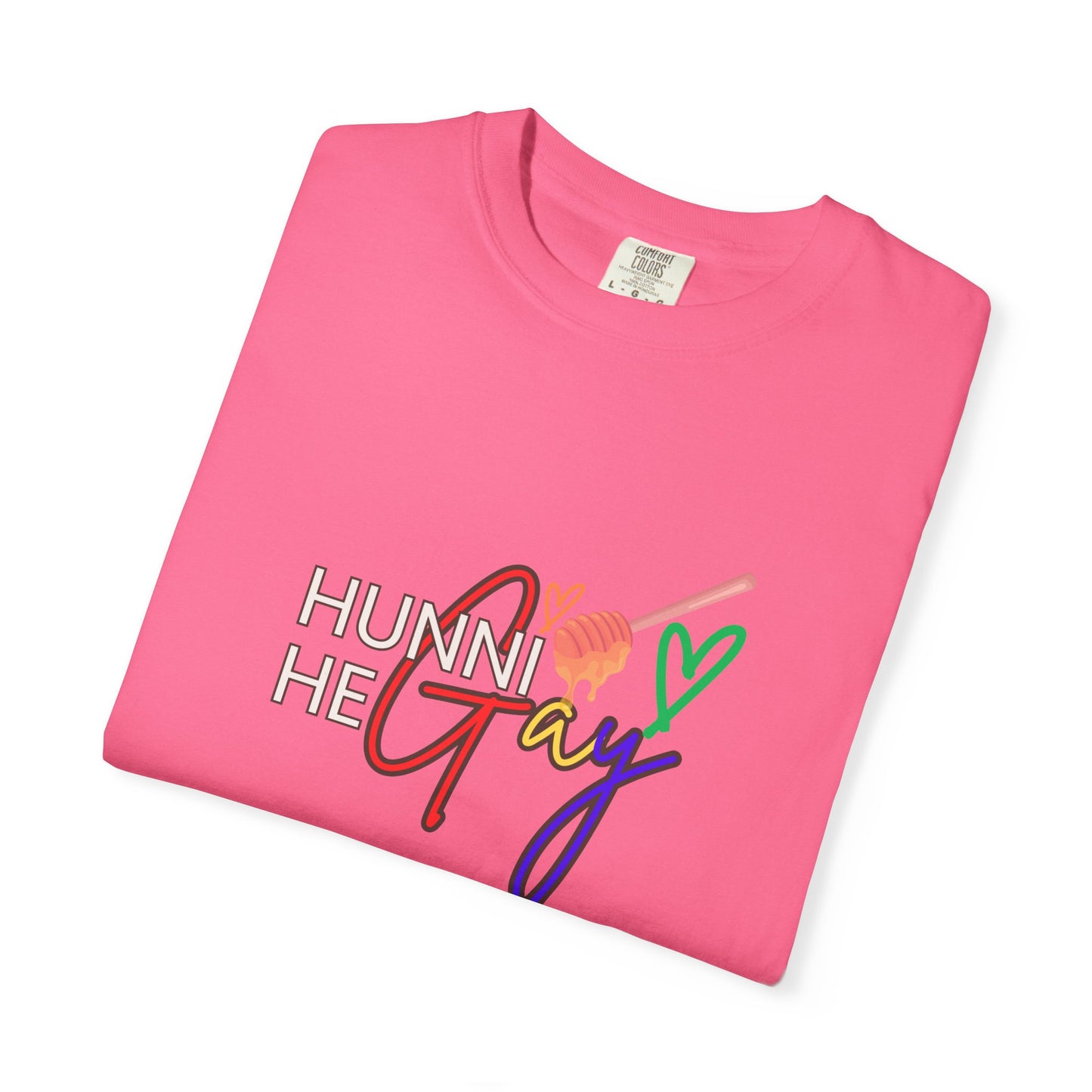 Bright pink LGBTQ+ t-shirt with “Hunni He Gay” printed across the front—fun, energetic, and unapologetically stylish.