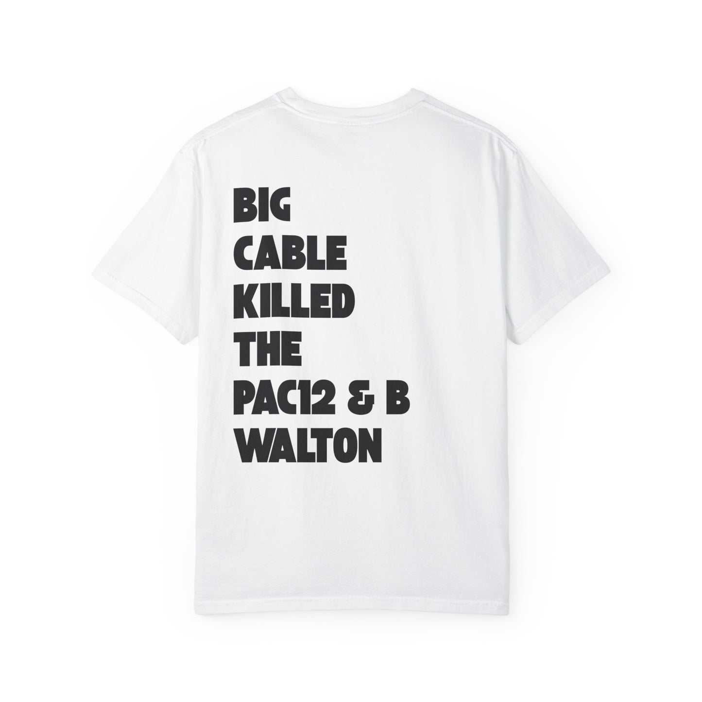 White tee with graphic front and bold back message about Big Cable’s impact on the Pac-12 and Bill Walton’s legacy.