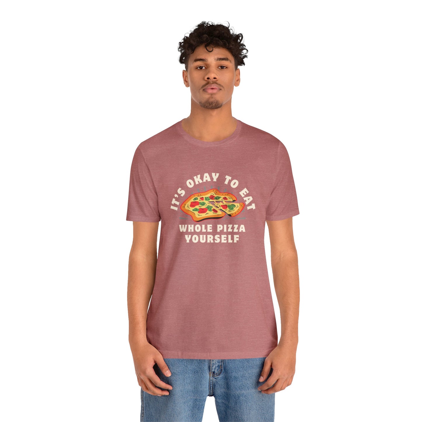It's ok to eat a whole pizzza to yourself t-shirt I love Pizza Tee Shirts Apparel Pizza Love Graphic T-Shirt Funny Anti Valentines Day Pizza Shirt Food over boys Shirts
