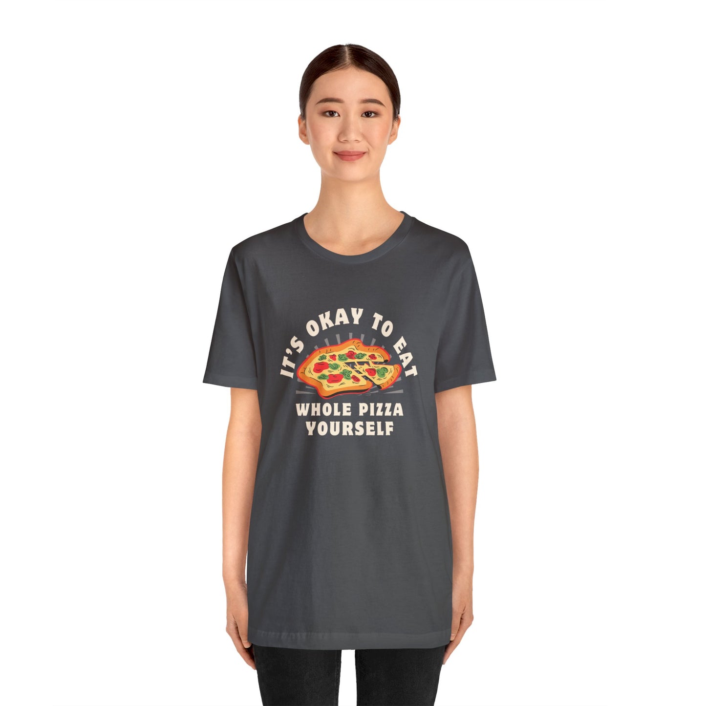 It's ok to eat a whole pizzza to yourself t-shirt I love Pizza Tee Shirts Apparel Pizza Love Graphic T-Shirt Funny Anti Valentines Day Pizza Shirt Food over boys Shirts