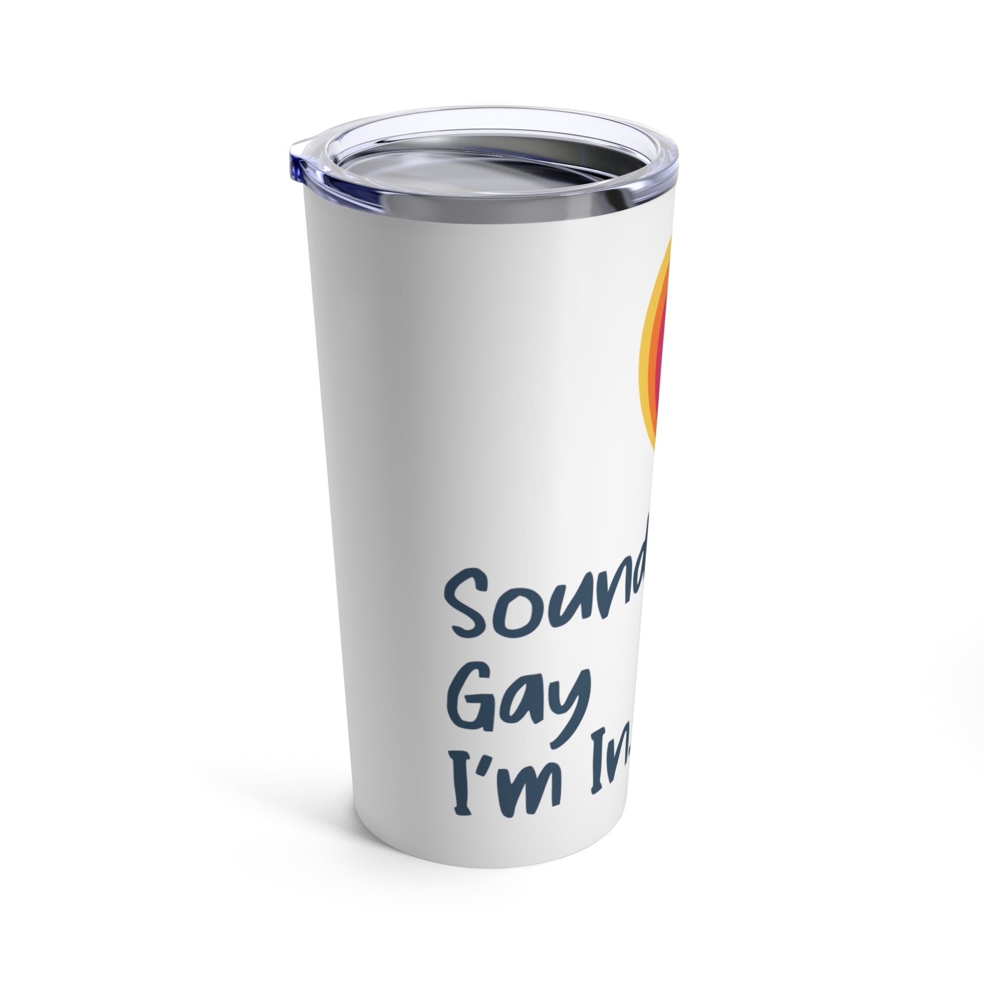 Sounds gay im in Tumbler 20oz Travel Tumbler LGBTQ Gay Pride Sounds Gay I'm In Rainbow Heart Lesbian Pride Tumbler Sounds Gay rainbow heart side 
