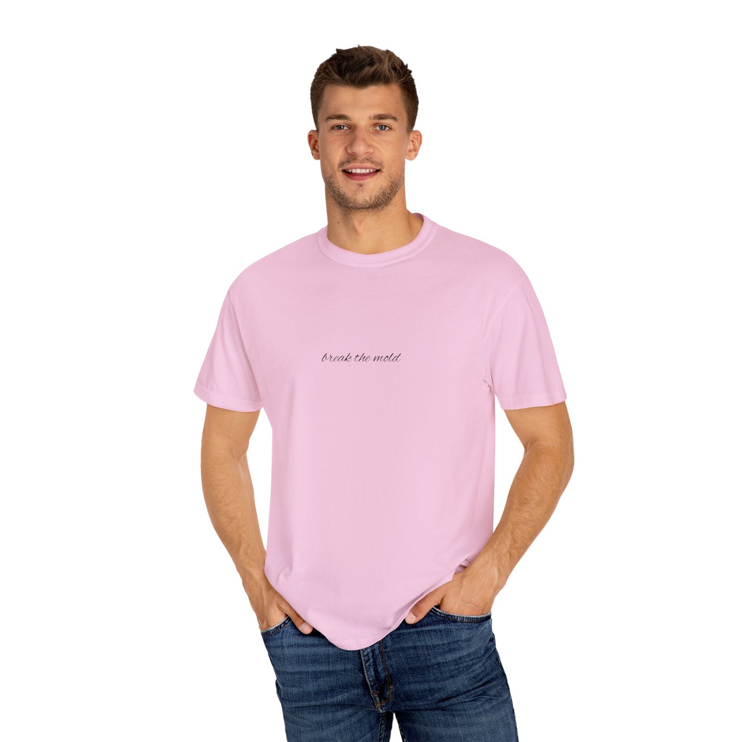 Garment-Dyed T-Shirt with Motivational Text, Casual Wear, Gift for Friends, Unisex Graphic Tee, Everyday Comfort