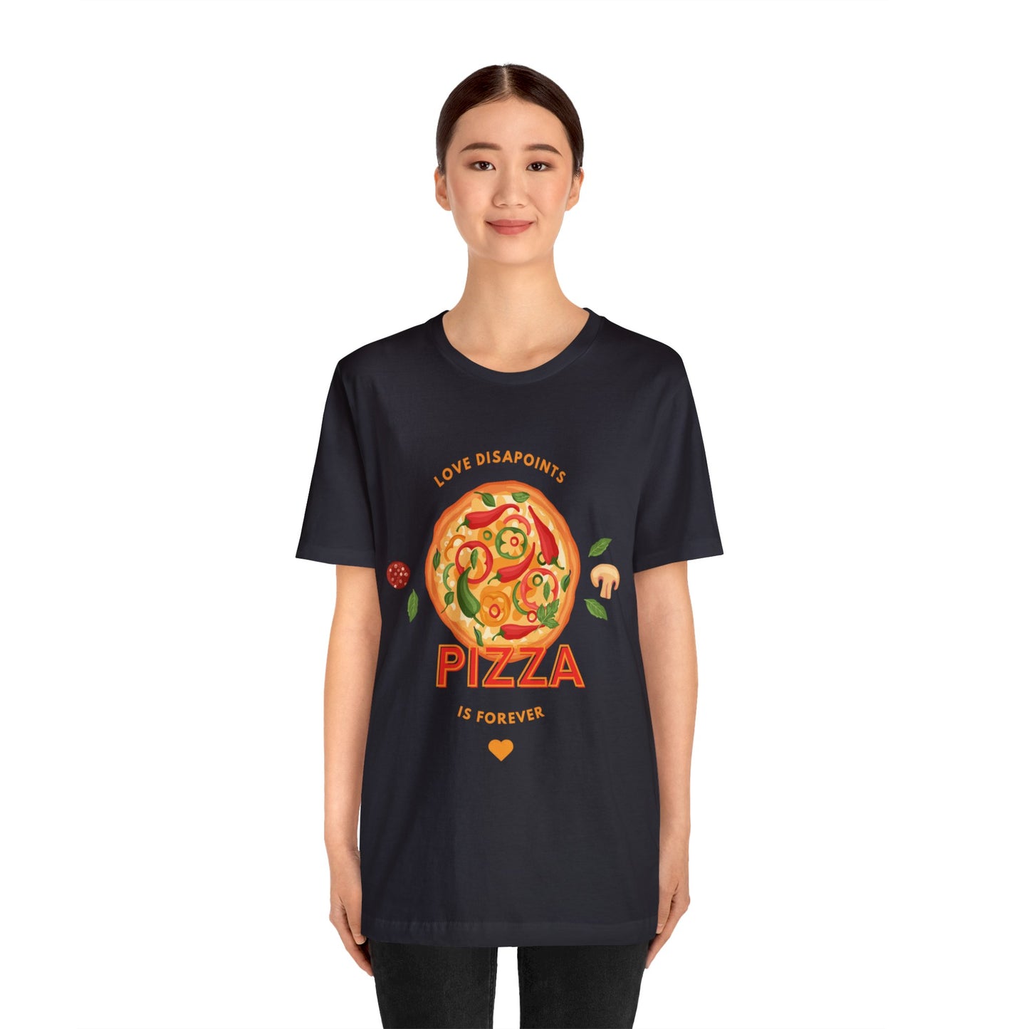 Love Disappoints Pizza is Forever T-Shirt Funny Food Tee Shirts Pizza T-Shirt Love Pizza not men anti valentines day apparel anti love day t-shirt pizza love shirt