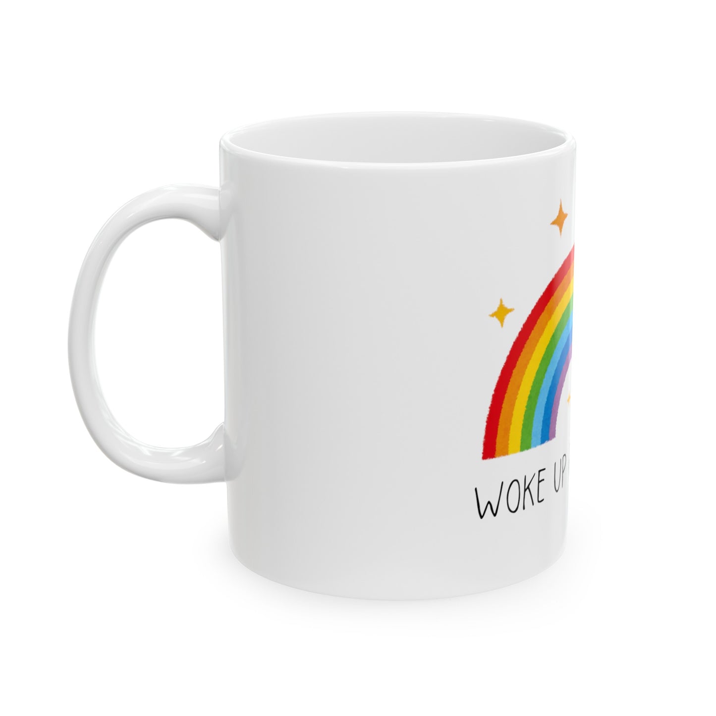 Woke up gay again Ceramic Mug Gay Pride Coffee Mug Rainbow LGBTQ Pride Coffee Mug Woke Up Gay Again Rainbow Pride Coffee Mug side 