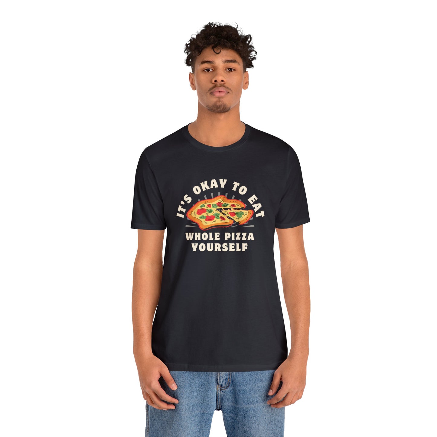 It's ok to eat a whole pizzza to yourself t-shirt I love Pizza Tee Shirts Apparel Pizza Love Graphic T-Shirt Funny Anti Valentines Day Pizza Shirt Food over boys Shirts