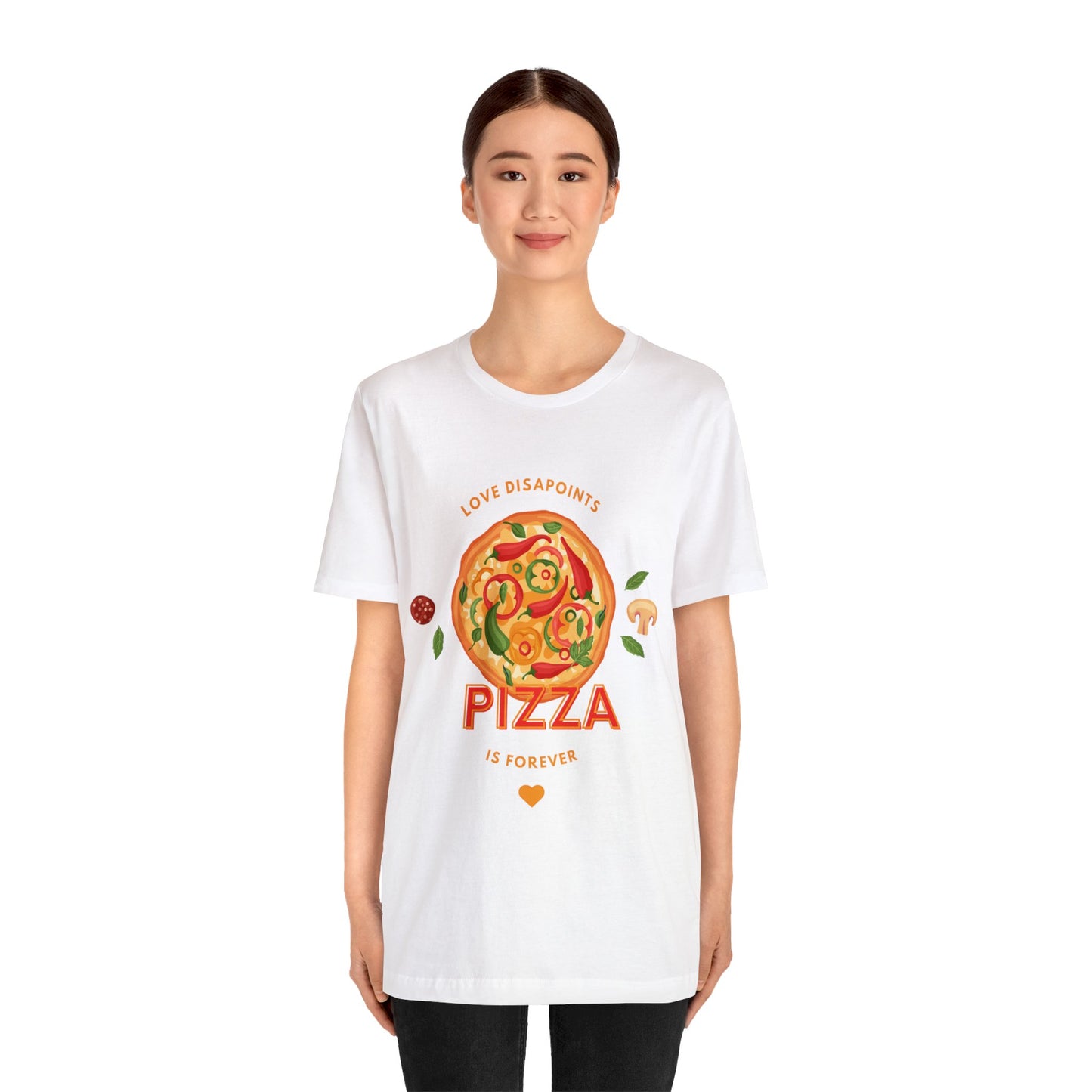 Love Disappoints Pizza is Forever T-Shirt Funny Food Tee Shirts Pizza T-Shirt Love Pizza not men anti valentines day apparel anti love day t-shirt pizza love shirt