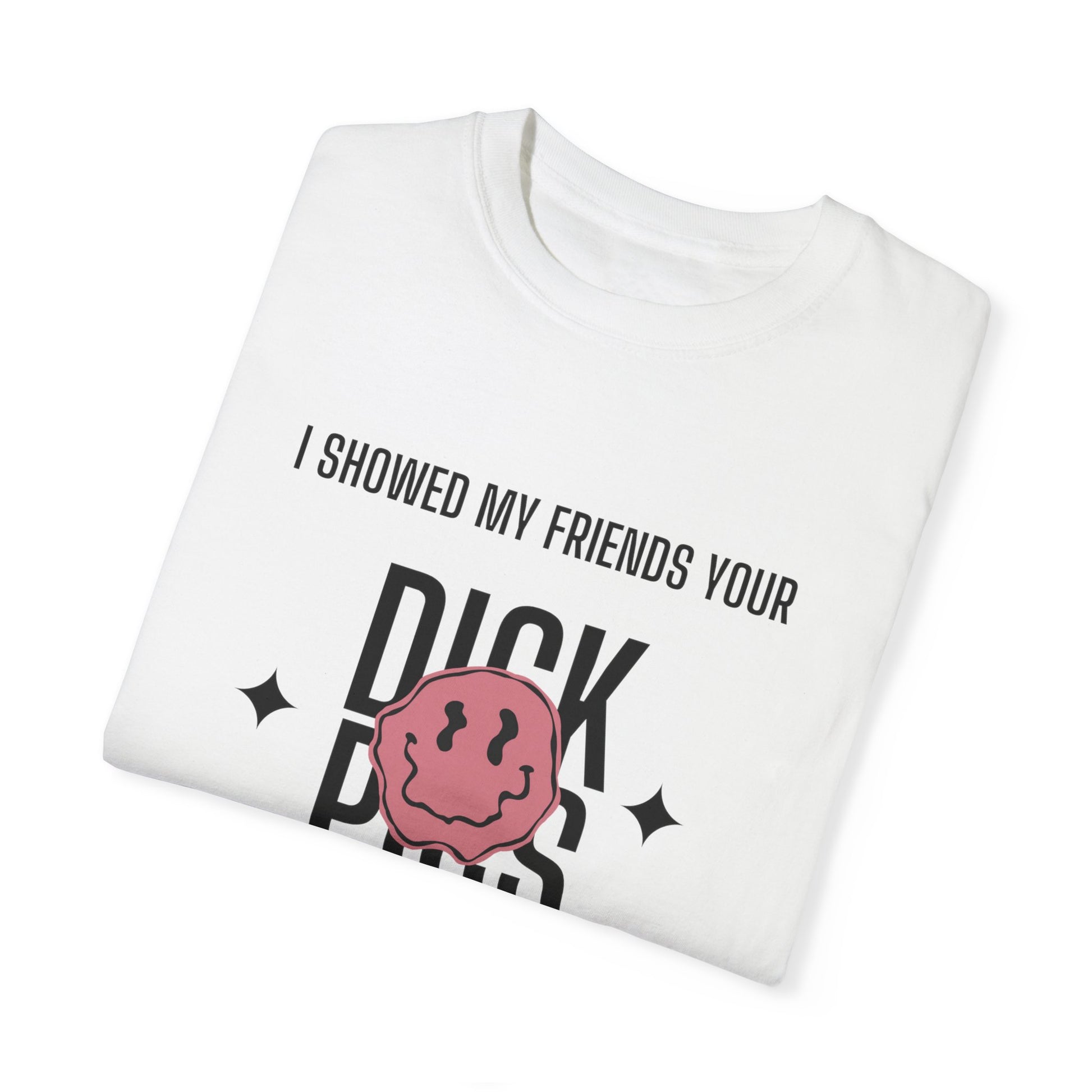 I showed my friends your dick pick t-shirt funny anti-valentines day club tee shirts anti valentines day apparel breakup anti valentines day tees sweatshirts