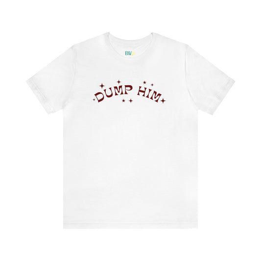 Anti Valentines day club apparel dump him t-shirt funny anti valentines day shirt dump him galentines day apparel break up dump him t-shirt anti valentines day apparel