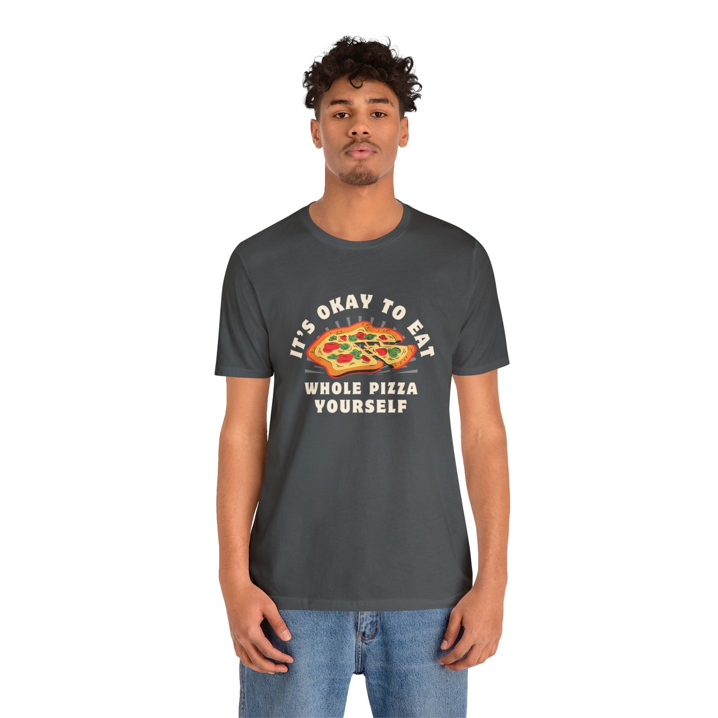 It's ok to eat a whole pizzza to yourself t-shirt I love Pizza Tee Shirts Apparel Pizza Love Graphic T-Shirt Funny Anti Valentines Day Pizza Shirt Food over boys Shirts