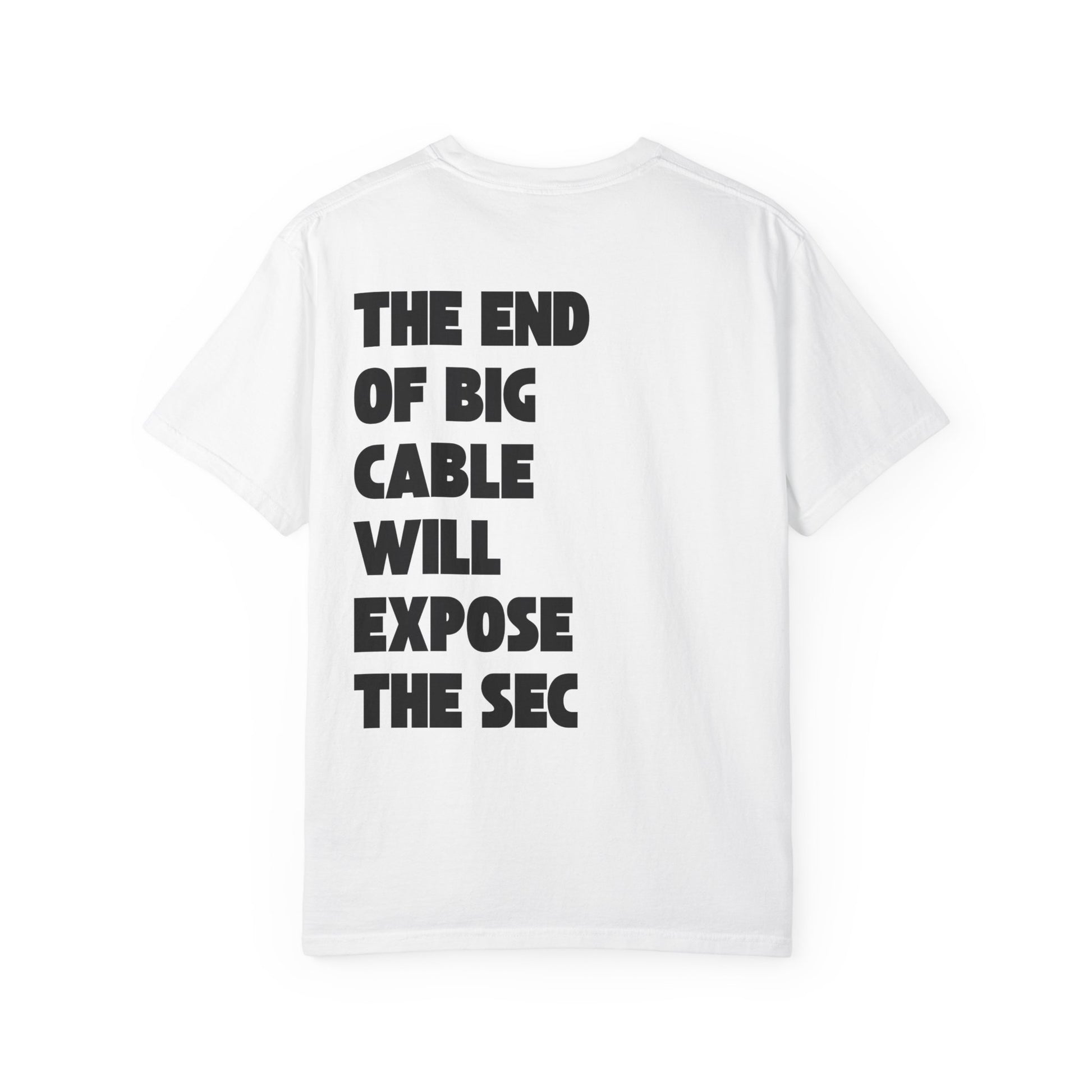 White Hot Take Tee with bold front text “Change My Mind” and back message calling out Big Cable and the SEC.