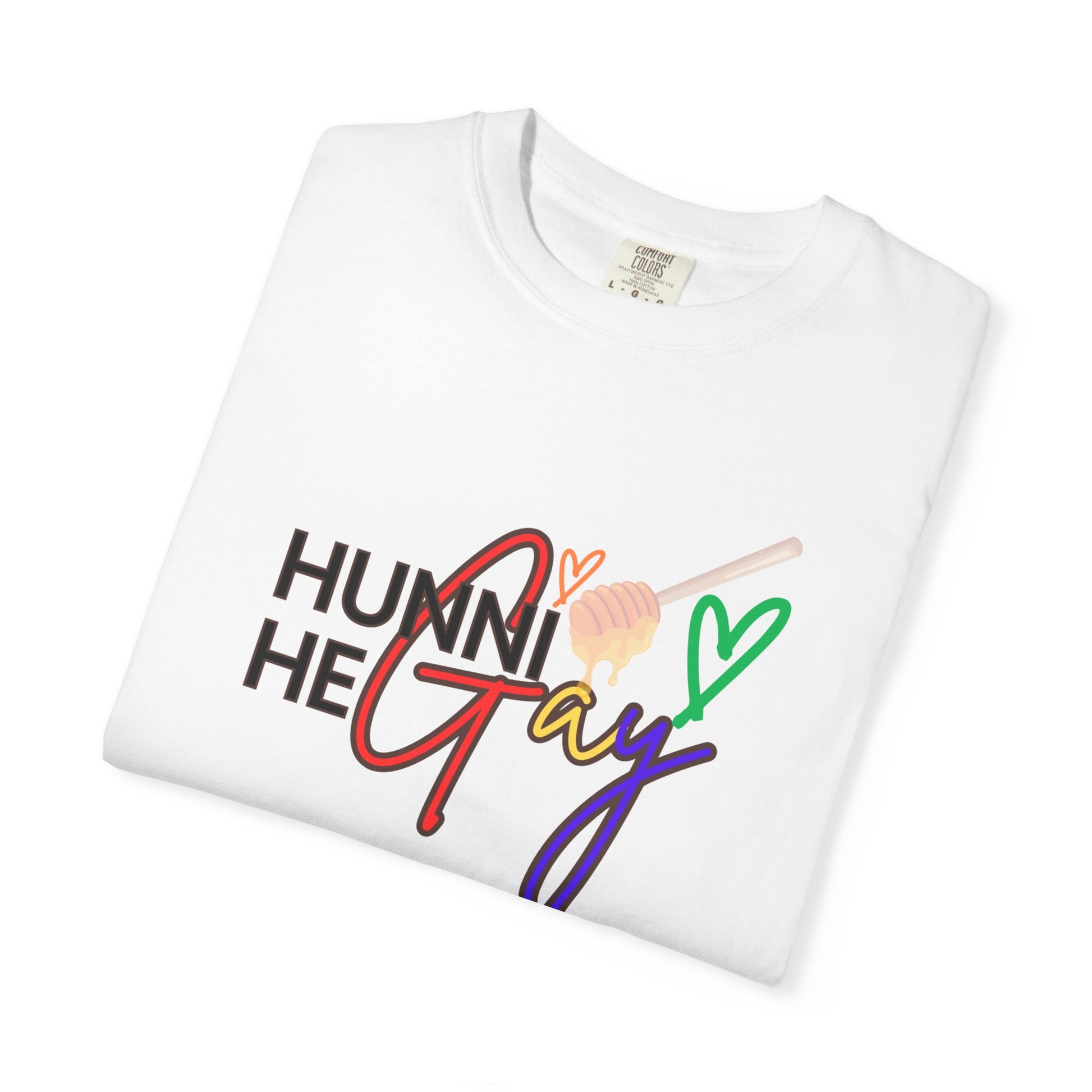 Crisp white tee with vibrant "Hunni He Gay" typography, perfect for making a loud, proud LGBTQ+ statement with effortless style.